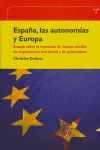 España, las autonomías y Europa. Ensayo sobre la invención de nuevos modos de organización territori, de Delfour, Christine |