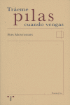 Tráeme pilas cuando vengas, de Monteserín, Pepe | portada del libro