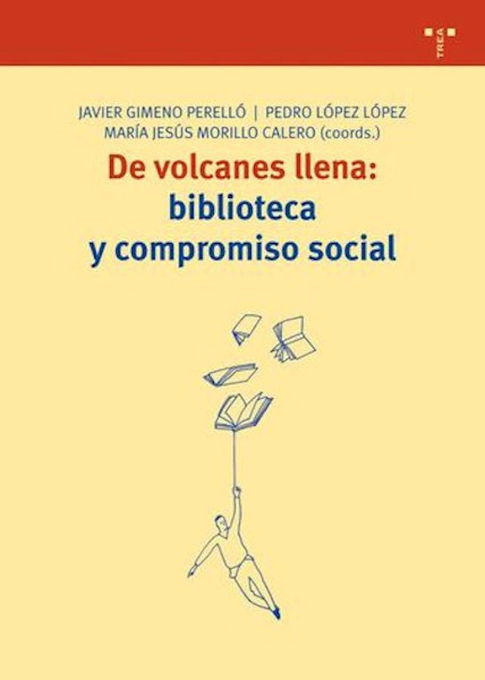 De volcanes llena: biblioteca y compromiso social, de Gimeno Perelló | portada del libro