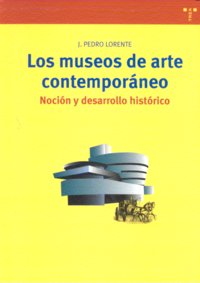 Los museos de arte contemporáneo., de Lorente | portada del libro