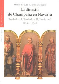 La dinastía de Champaña en Navarra, de García Arancón, María Raquel | portada del libro