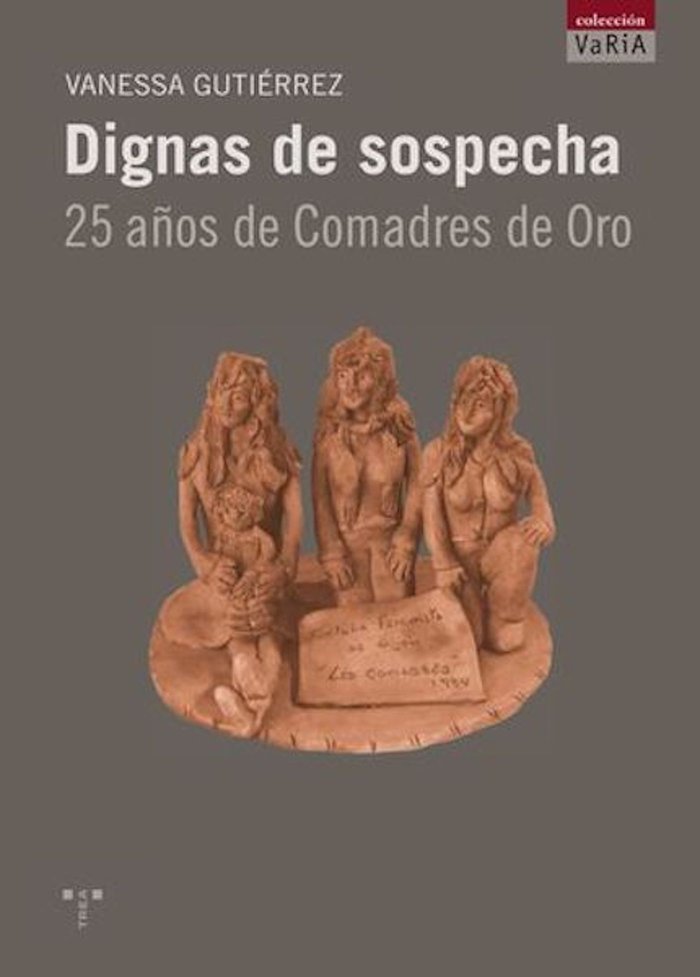 Dignas de sospecha. 25 años de comadres de oro, de Gutiérrez, Vanessa | portada del libro