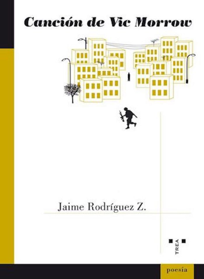 Canción de Vic Morrow, de Rodríguez Z., Jaime | portada del libro