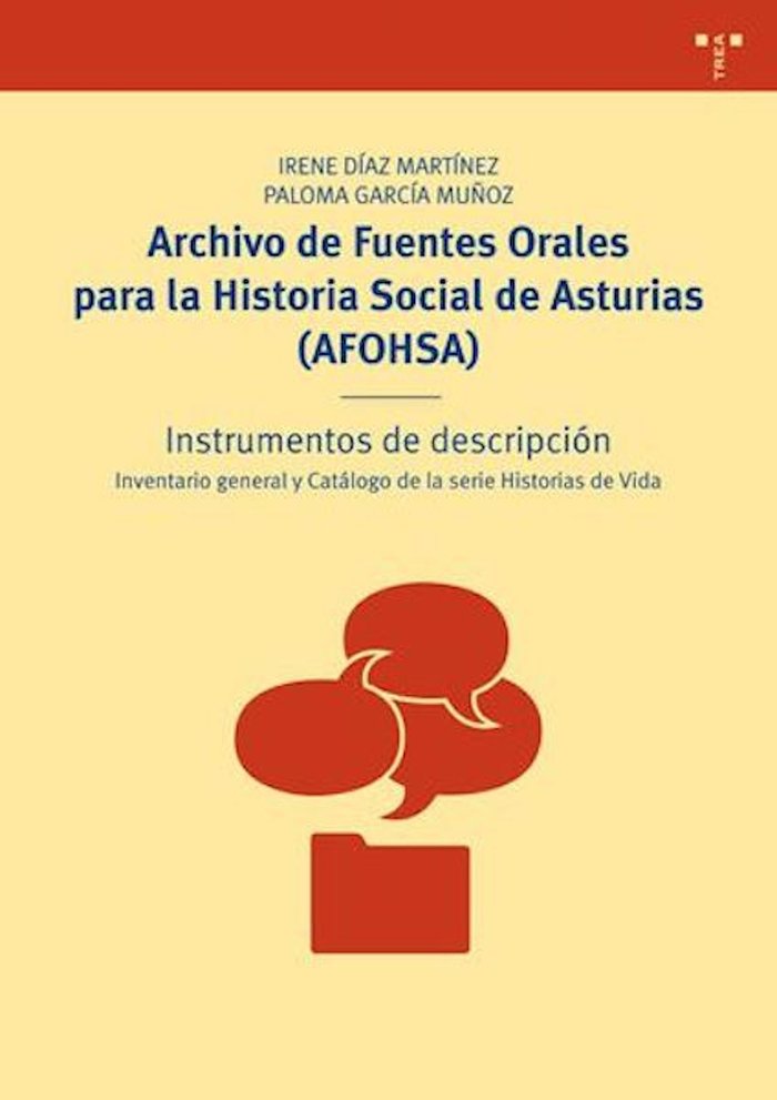Archivo de Fuentes Orales para la Historia Social de Asturias (AFOHSA), de Díaz Martínez, Irene | portada del libro