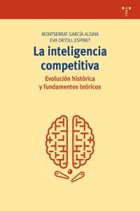 La inteligencia competitiva: evolución histórica y fundamentos teóricos, de García Alsina, Montserrat | portada del libro