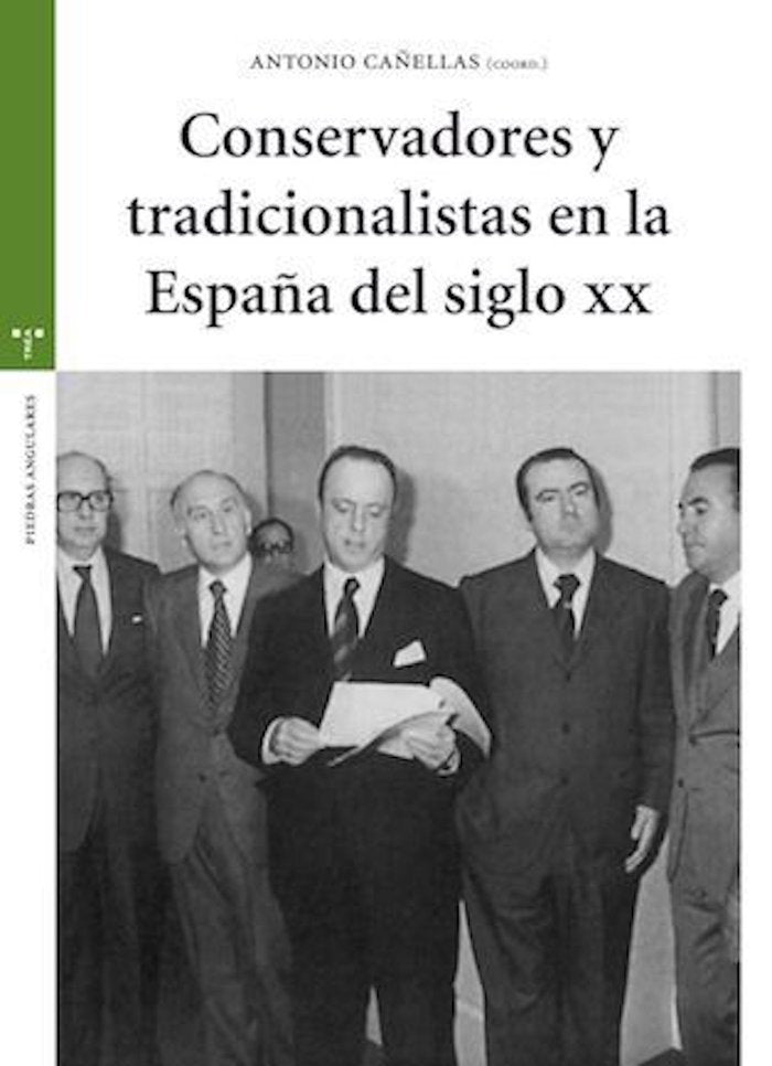 Conservadores y tradicionalistas en la España del siglo XX, de Cañellas Mas, Antonio | portada del libro