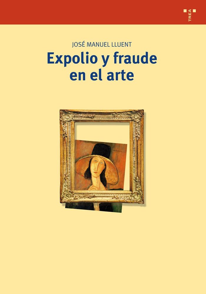 Expolio y fraude en el arte, de Lluent Ribalta, José Manuel | portada del libro