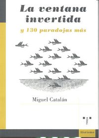 La ventana invertida y 130 paradojas más, de Catalán González, Miguel | portada del libro
