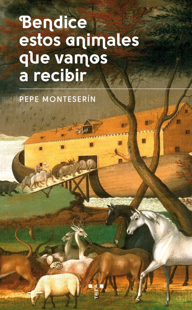 Bendice estos animales que vamos a recibir, de Monteserín Corrales, José Emilio | portada del libro