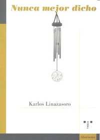 Nunca mejor dicho, de Linazasoro Izaguirre, Karlos | portada del libro