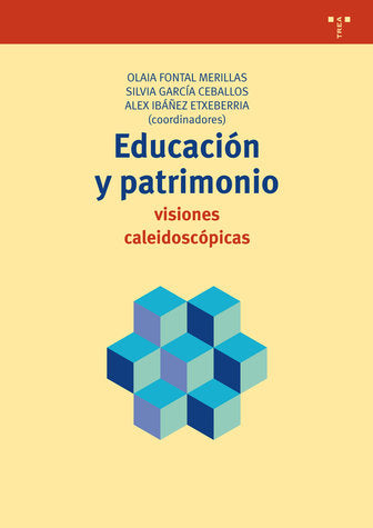 Educación y patrimonio: visiones caleidoscópicas, de Fontal Merillas, Olaia | portada del libro
