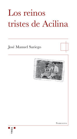 Los reinos tristes de Acilina, de Sariego Martínez, José Manuel | portada del libro