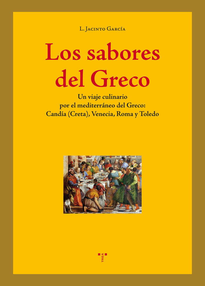 Los sabores del Greco, de García Gómez, Luis Jacinto | portada del libro
