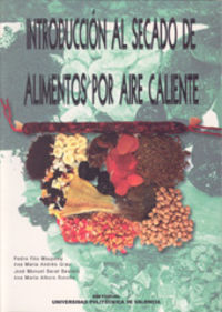 INTRODUCCIÓN AL SECADO DE ALIMENTOS POR AIRE CALIENTE, de Fito Maupoey | portada del libro