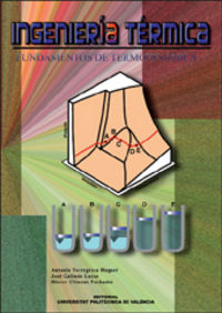 INGENIERÍA TÉRMICA. FUNDAMENTOS DE TERMODINÁMICA, de Torregrosa Huguet | portada del libro