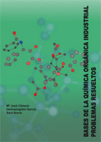 BASES DE LA QUÍMICA ORGÁNICA INDUSTRIAL. PROBLEMAS RESUELTOS, de García Gómez | portada del libro