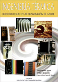 INGENIERÍA TÉRMICA. EJERCICIOS RESUELTOS DE TRANSMISIÓN DE CALOR, de Torrella Alcaraz | portada del libro