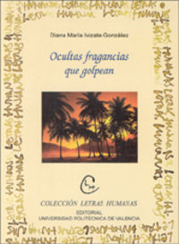 OCULTAS FRAGANCIAS QUE GOLPEAN, de Ivizate González | portada del libro