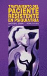 TRATAMIENTO DEL PACIENTE RESISTENTE EN PSIQUIATRIA, de DEWAN | portada del libro