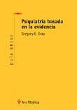 Psiquiatr¡a basada en la evicencia. Gu¡a breve, de GREGORY E. GRAY | portada del libro