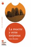 COLECCION LEER EN ESPAÑOL NIVEL 4 LA MUERTE Y OTRAS SORPRESAS MARIO BENEDETTI E, de BENEDETTI MARIO | portada del libro