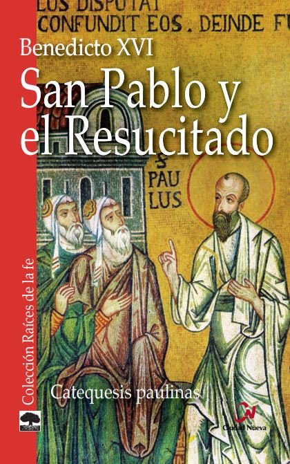 San Pablo y el Resucitado, de Benedicto XVI | portada del libro