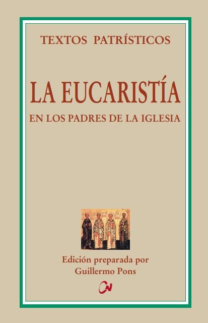 La Eucaristía en los Padres de la Iglesia, de Pons Pons, Guillermo | portada del libro