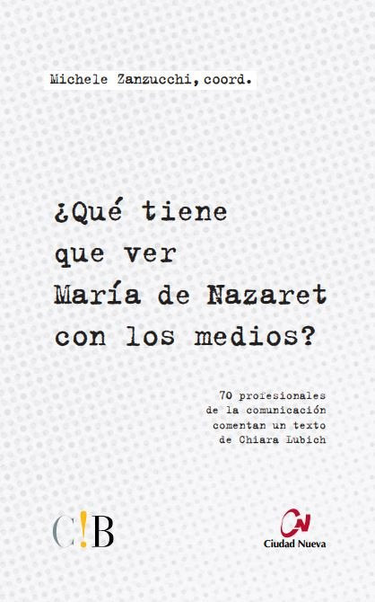¿Qué tiene que ver María de Nazaret con los medios?, de Varios autores | portada del libro