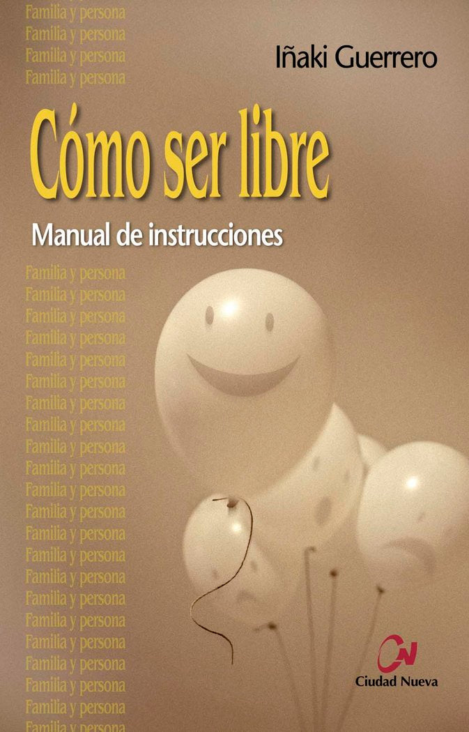 Cómo ser libre, de Guerrero Ostolaza, Iñaki | portada del libro
