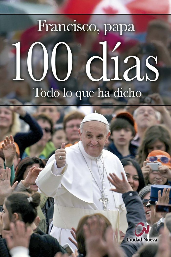 100 días. Todo lo que ha dicho, de Francisco, papa | portada del libro