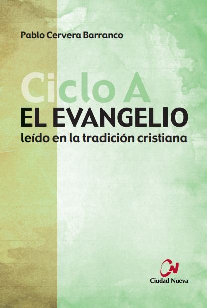 El Evangelio Ciclo A, de Cervera Barranco, Pablo | portada del libro