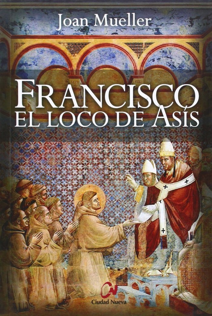 Francisco el loco de Asís, de Mueller, Joan | portada del libro