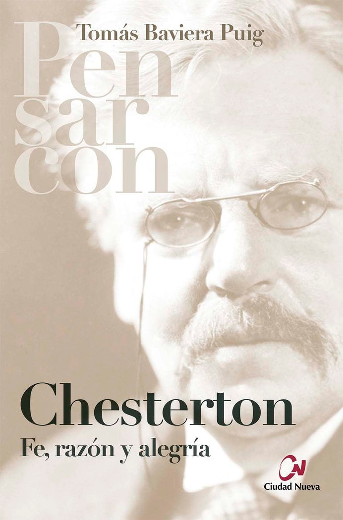 Pensar con Chesterton. Fe, razón y alegría, de Baviera Puig, Tomás | portada del libro