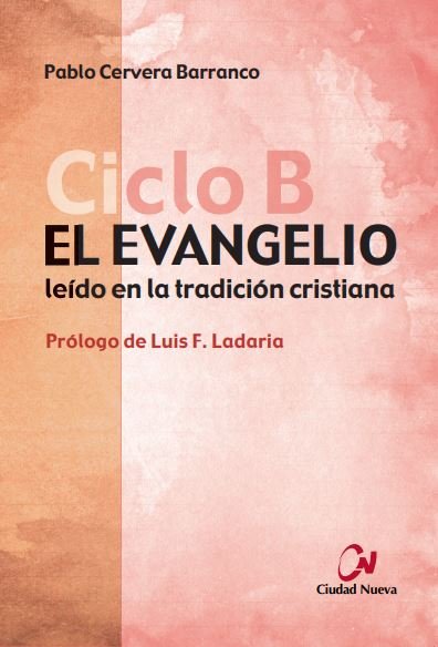 El Evangelio Ciclo B, de Cervera Barranco, Pablo | portada del libro