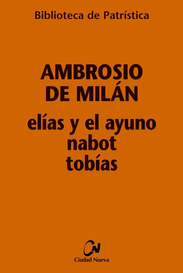 Elías y el ayuno - Nabot - Tobías, de Ambrosio de Milán | portada del libro