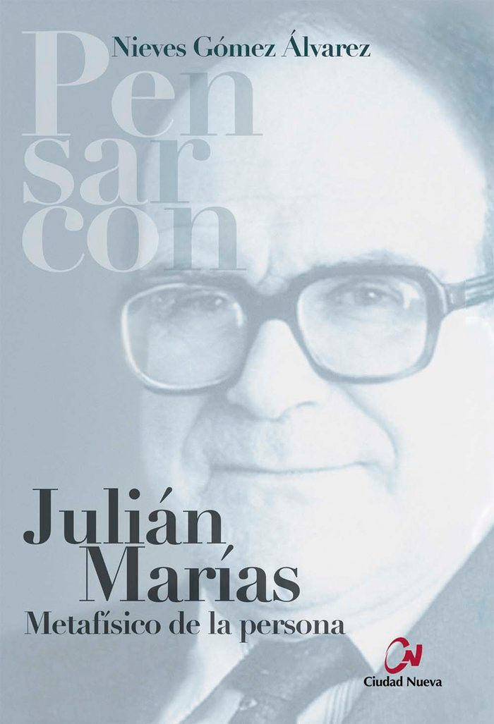 Julián Marías metafísico de la persona, de Gómez Álvarez, Nieves | portada del libro