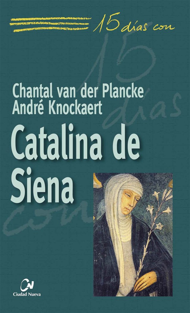 Catalina de Siena, de van der Plancke, Chantal | portada del libro