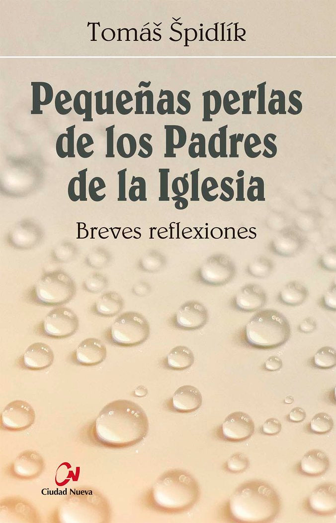PEQUEÑAS PERLAS DE LOS PADRES DE LA IGLESIA, de SPIDLIK, TOMAS | portada del libro