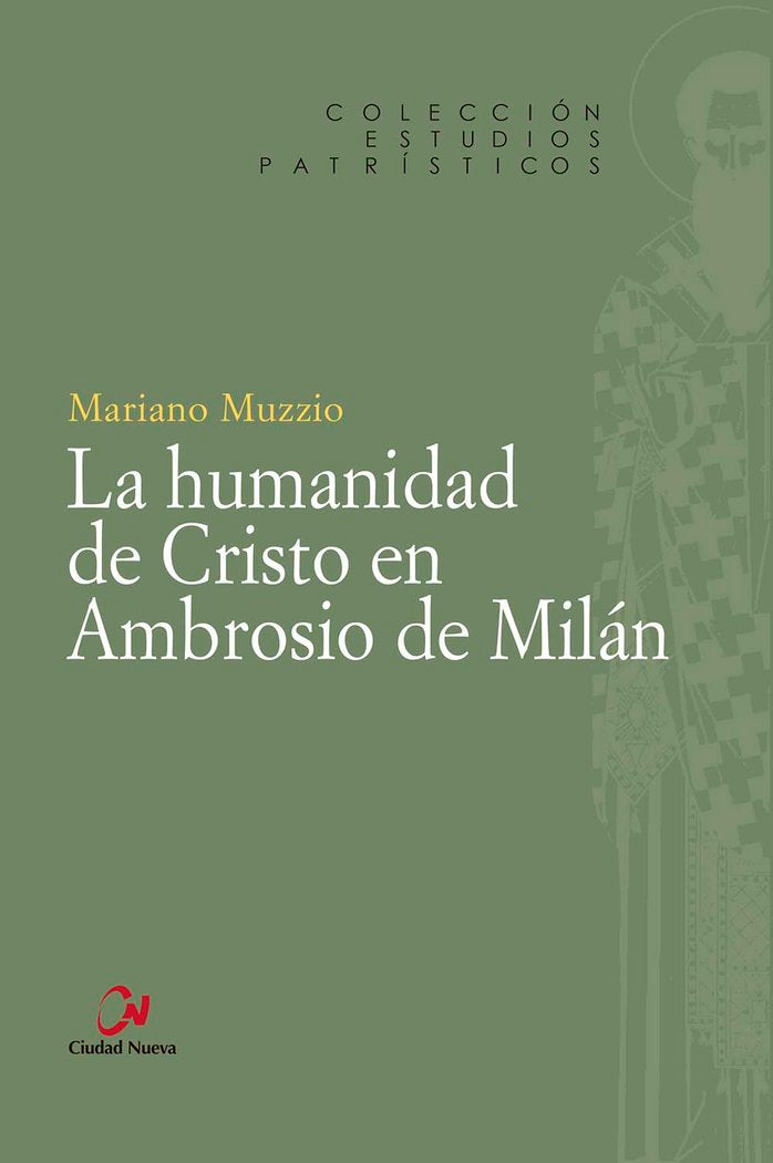 LA HUMANIDAD DE CRISTO EN AMBROSIO DE MILAN, de HERNAN MUZZIO, MARIANO | portada del libro