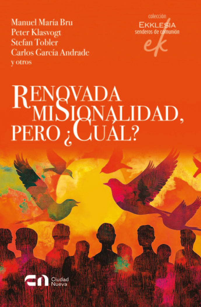 RENOVADA MISIONALIDAD, PERO ¿CUAL?, de BRU, MANUEL MARIA. KLASVOGT, PETER. TOBLER, STEFAN. ANDRADE GARCIA, CARLOS Y OTROS | p