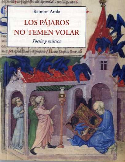 PAJAROS NO TEMEN VOLAR, LOS, de AROLA,RAIMON | portada del libro