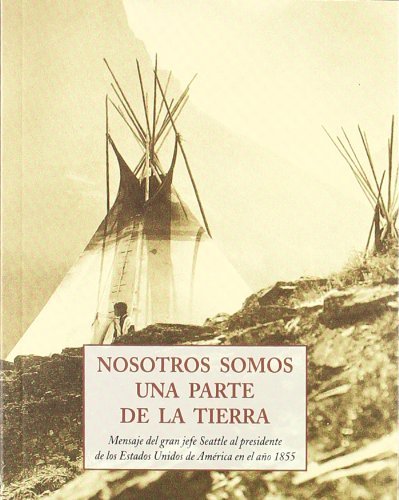 NOSOTROS SOMOS UNA PARTE DE LA TIERRA, de JEFE SEATTLE | portada del libro