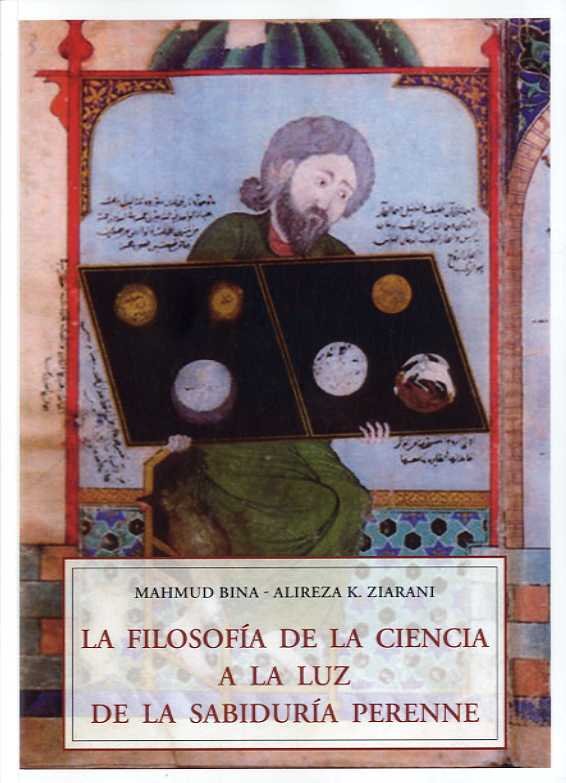 FILOSOFIA DE LA CIENCIA A LA LUZ DE LA SABIDURIA, de BINA,MAHMOUD | portada del libro