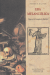Era melancólica. Figuras del imaginario barroco, de R. de la Flor, Fernando | portada del libro