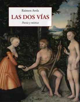 DOS VÍAS, LAS, de AROLA | portada del libro