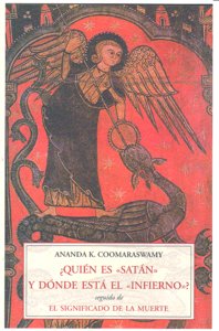 QUIEN ES SATAN Y DONDE ESTA EL INFIERNO PAD-28, de COOMARASWAMY | portada del libro