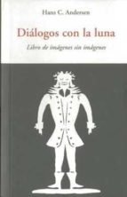 DIALOGOS CON LA LUNA CEN-5, de Hans Christian Andersen | portada del libro