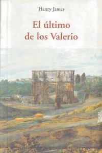 ULTIMO DE LOS VALERIO, de JAMES,HENRY | portada del libro