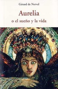 AURELIA O EL SUEÑO Y LA VIDA CEN-34, de DE NERVAL | portada del libro