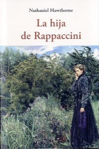HIJA DE RAPPACCINI, de HAWTHORNE,NATHANIEL | portada del libro